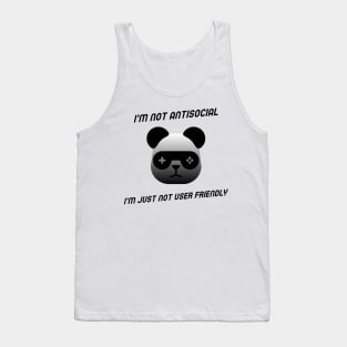 I'm Not Antisocial I'm Just Not User Friendly Tank Top